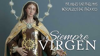 Siempre Virgen Acordes  Frailes Carmelitas Descalzos de México [upl. by Philbo]