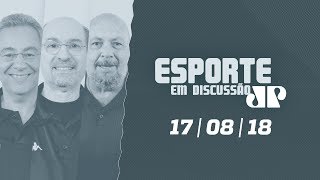 Esporte Em Discussão  170818 [upl. by Aromat815]