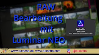 RAW Bearbeitung mit Luminar NEO Early Access Update 2 DE [upl. by Allisirp386]