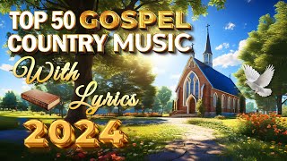 Old Country Gospel Songs Of All Time  Most Popular Country Gospel Music  Beautiful Gospel Hymns [upl. by Cima]