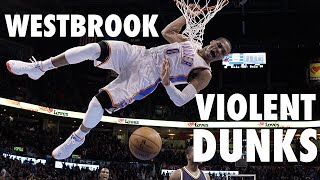 Russell Westbrook’s Most Violent Dunks of His Career [upl. by Joanie]