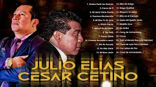 Mix Julio Elías y César CetinoÉxitos de alabanzaLo mejor de Julio Elías y César CetinoVol14 [upl. by Ozzy28]