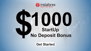 1000 InstaForex StartUp No Deposit Bonus  Fxdailyinfocom [upl. by Malloch318]