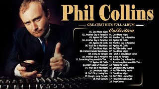 Phil Collins Greatest Hits Full Album The Best Of Phil Collins [upl. by Idnahr768]