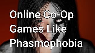 10 Online CoOp Games Like Phasmophobia – Scare Your Friends Together [upl. by Greenwood]