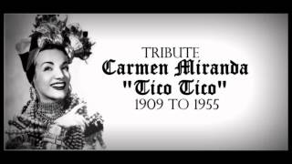 Tribute to Carmen Miranda quotTico Ticoquot Lyrics amp Info In Description [upl. by Wayland923]