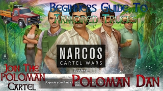 Narcos Cartel Wars Beginners Guide To Armored Trucks WATCH NOW [upl. by Otilrac]