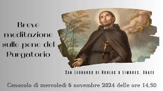 🙏 San Leonardo di Noblac o Limoges Breve meditazione sulle pene del Purgatorio [upl. by Siurad937]