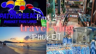 Phuket Vlog Part 2 Thailand Trip Phuket Diaries food beach phuket travel thailand shopping [upl. by Elletsirk]