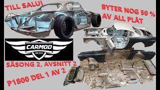 CARMOD Vlogg Säsong 2 avsnitt 2 P1800custom del 1 av 2 extrem rostlagning [upl. by Giess]