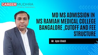 MD MS Admission in MS Ramiah Medical College Bangalore  cutoff and Fee structure [upl. by Netsud840]