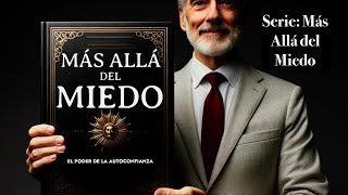 Más allá del Miedo EL PODER de la AutoconfianzaEnseñanzas de Brian TracySabiduría de crecimiento [upl. by Grove743]