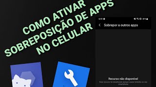 COMO ATIVAR SOBREPOSIÃ‡ÃƒO DE APPS NO CELULAR sem ROOT 2024 sansungrealmemotog [upl. by Rhoda]