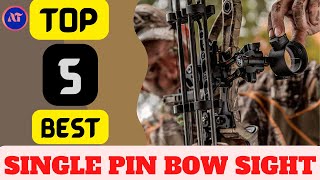 BEST SINGLE PIN BOW SIGHT REVIEW 2024 [upl. by Kimmy662]