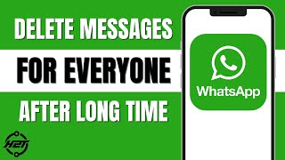 How to Delete WhatsApp Messages for Everyone After Long Time [upl. by Lanie]