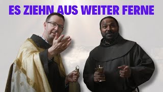 Es ziehn aus weiter Ferne  Pater Oliver und Pater Manuel [upl. by Abbye]