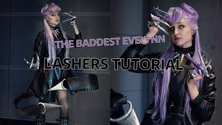 The Baddest Evelynn Lashers Cosplay Tutorial german [upl. by Nessi]