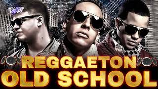 Mix REGGAETON VIEJO Old School  Reggaeton Viejo [upl. by Herwig888]