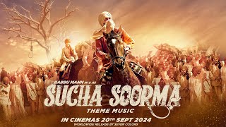 Sucha Soorma  Babbu Maan  Theme Music  New Punjabi Movie 2024  Releasing on 20 Sep 2024 [upl. by Eek900]