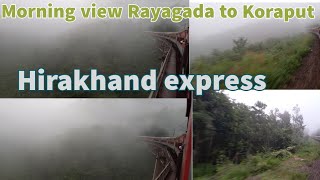 ରାୟଗଡା ରୁ କୋରାପୁଟ ସକାଳ ର ଦୃଶ୍ୟHirakhand express morning sceneRayagada to Koraput [upl. by Ettenot]