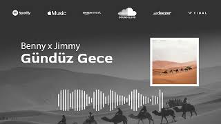 Benny x Jimmy  Gündüz Gece Remix [upl. by Andrien]