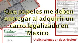 Que papeles me deben entregar al comprar un carro legalizado en Mexico [upl. by Oine]