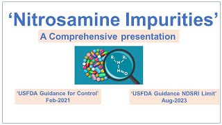 Nitrosamine ImpuritiesAug 2023 NDSRIs Limit USFDA Guidance  Control of Nitrosamine Guidance Feb21 [upl. by Nally]