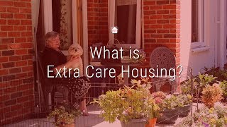 What is Extra Care Housing [upl. by Luana]