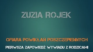 Zuzia Rojek  pierwsza zapowiedź wywiadu z rodzicami [upl. by Ade]