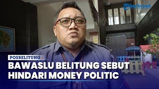 Bawaslu Belitung Ingatkan Paslon dan Masyarakat untuk Hindari Money Politic dan Isu SARA di Pilkada [upl. by Frye]