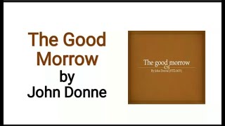 The Good Morrow by John Donne Line by Line Analysis Hindi Urdu The Good Morrow by John Donne [upl. by Mosi280]