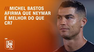 Michel Bastos afirma que Neymar é melhor do que CR7  DOMINGOL [upl. by Nannie529]