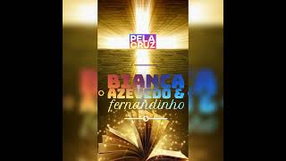 Bianca Azevedo amp FernandinhoYeshua ao vivo [upl. by Atnahc]