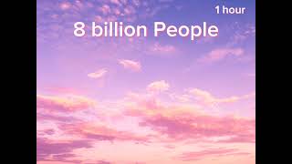 8 billion People  KiranNivi 1 hour [upl. by Llewop904]