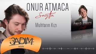 Onur Atmaca  Muhtarın Kızı Official Lyric Video [upl. by Towill]