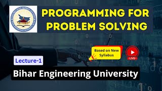 Programming for Problem SolvingL1  1st Semester CSEEEECE  Bihar Engineering University [upl. by Weywadt]