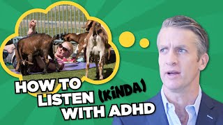 How to Listen kinda with ADHD [upl. by Niwled996]