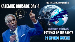 KAZEMBE CRUSADE day 4 PATIENCE OF THE SAINTS PR MPUNDU MWESHI prod by Christopher kansongi [upl. by Eicnahc]