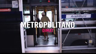 Dimat  Metropolitano Video Oficial [upl. by Anoy]