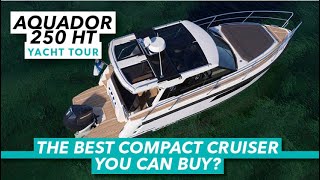 The best compact cruiser money can buy  Aquador 250 HT yacht tour  Motor Boat amp Yachting [upl. by Margaret284]