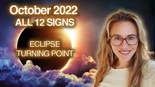 October 2022 Horoscopes Eclipses Turning Point for the World All 12 Signs [upl. by Cyrilla]