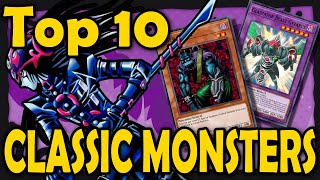 Top 10 Best Monsters from Classic YGO Cards from before Synchros came out [upl. by Ennaisoj]