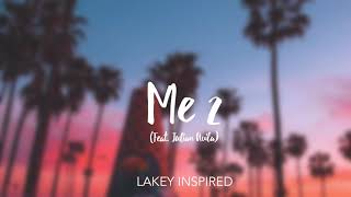 LAKEY INSPIRED  Me 2 Feat Julian Avila [upl. by Yajet]