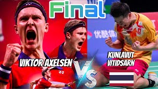 Final😱 OMG‼️ Viktor Axelsen DEN 1 vs Kunlavut Vitidsarn THA 8  Fantastic match [upl. by Fritz999]