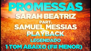 Sarah Beatriz Part Samuel Messias  Promessas Playback 1 Tom Abaixo [upl. by Zurciram381]