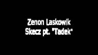 Zenon Laskowik  skecz pt quotTadekquot [upl. by Berk]