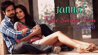 Tujhe Sochta Hoon  तुझे सोचता हूं  New Version Lyrics Song  Oficial Music Video  music song [upl. by Nomrac]