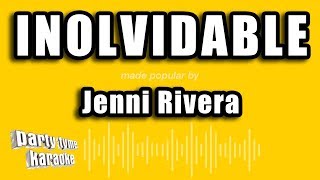 Jenni Rivera  Inolvidable Versión Karaoke [upl. by Ayim]