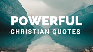 Powerful Christian Quotes [upl. by Ellennej425]