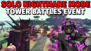 Solo Beating Nightmare Mode In Tower Battles Event  Tower Defense X [upl. by Ahsaenat]